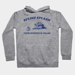 Splish Splash Your Opinion Is Trash Opossum Shirt, Retro Cartoon Possum Hoodie